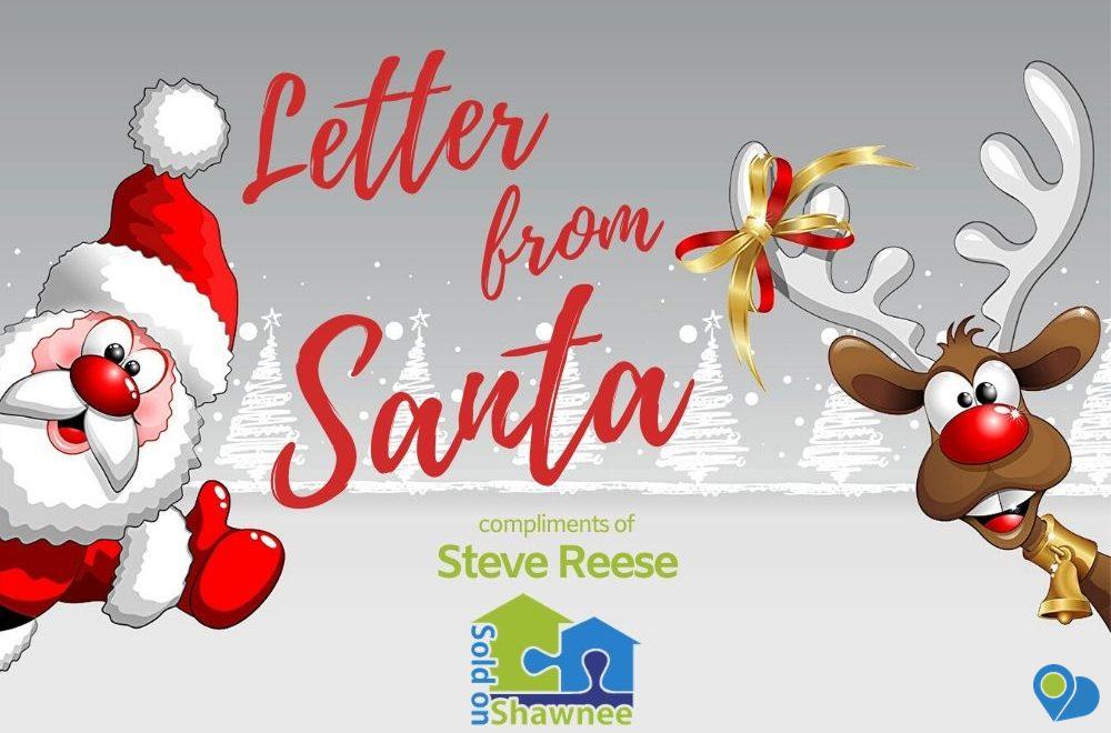 Receive a letter from Santa compliments of Steve Reese, Sold on Shawnee