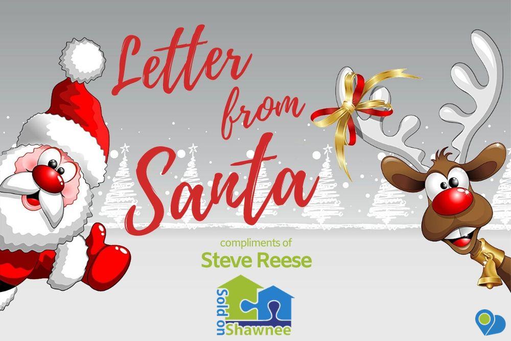 Complete this form to receive a letter from Santa compliments of Steve Reese, Sold on Shawnee