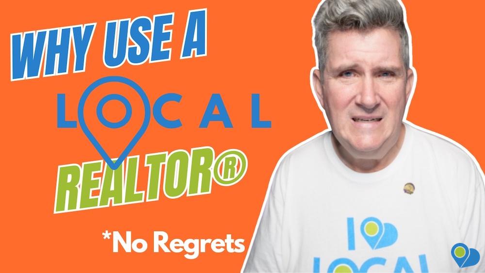 YouTube video: Why use a local Realtor - No regrets!